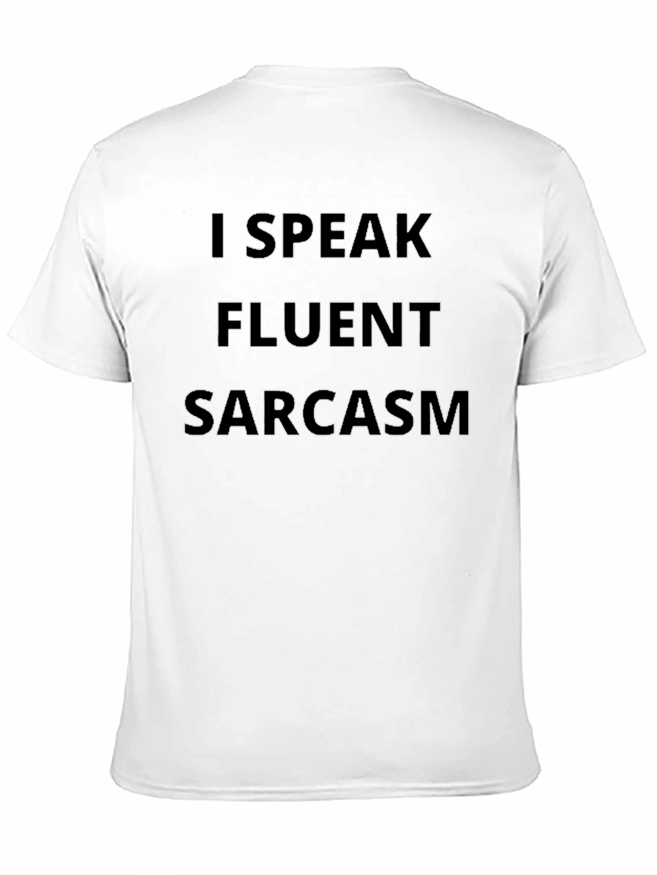 I Speak Fluent Sarcasm Black T-Shirt