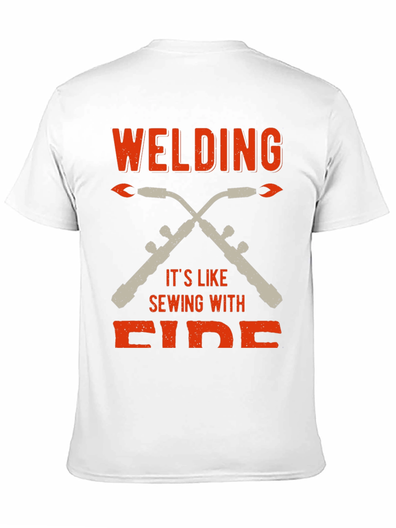 Welding is Like Sewing With Fire T-Shirt
