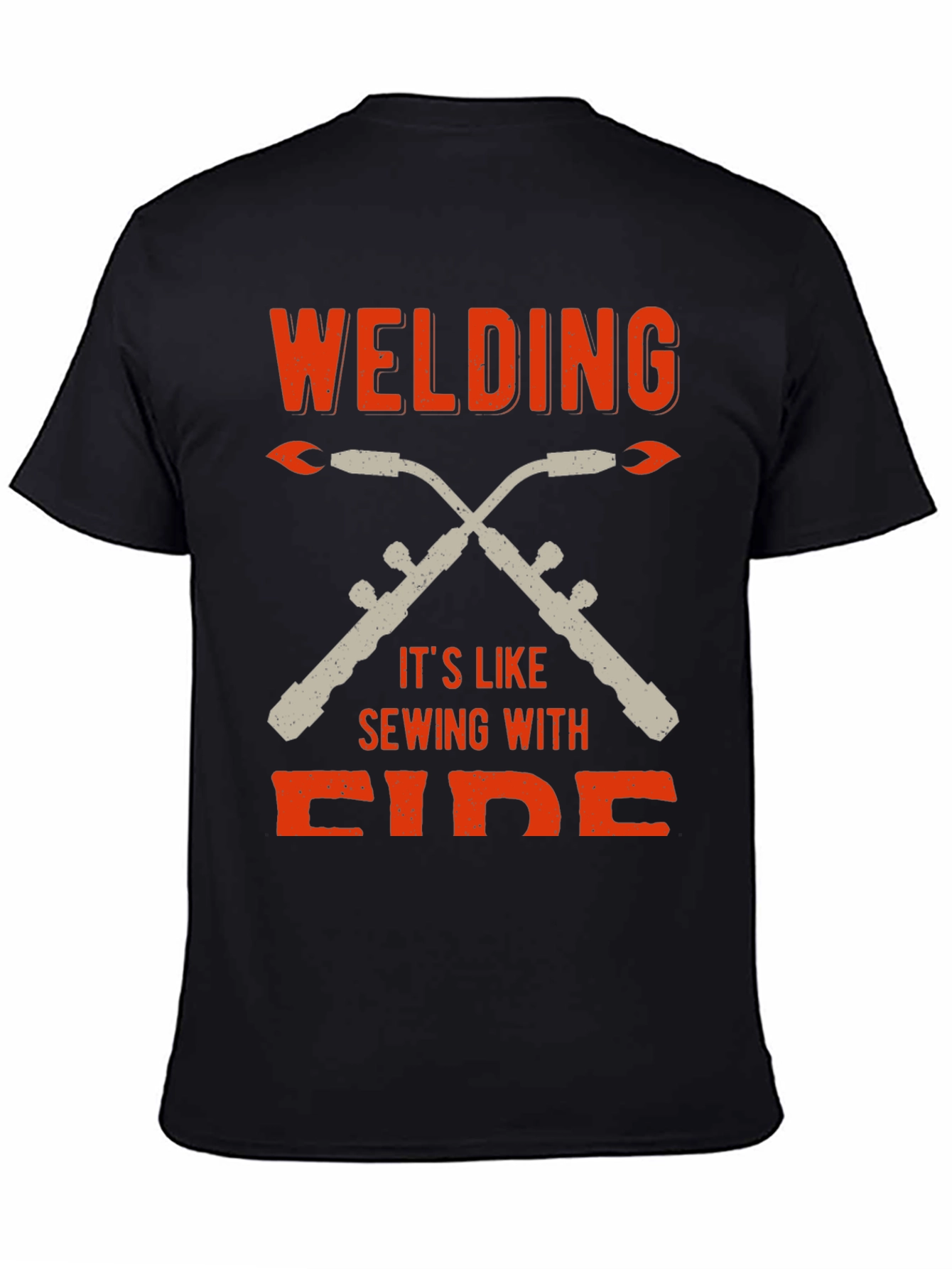 Welding is Like Sewing With Fire T-Shirt