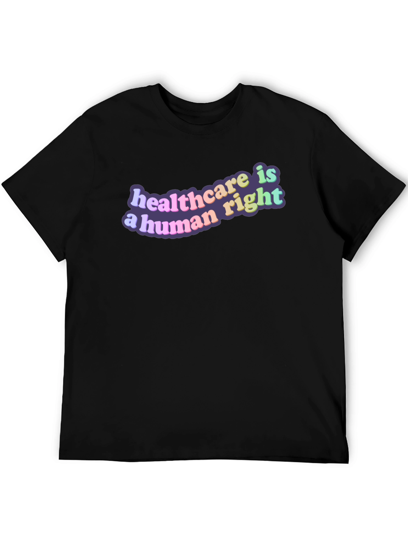 Healthcare Is A Human Right Graphic Tee