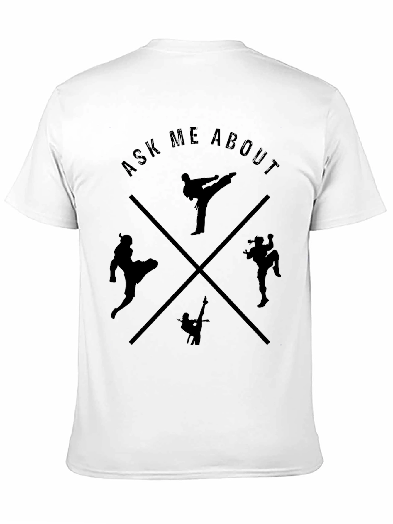 Martial Arts Kick T-Shirt - Ask Me About!