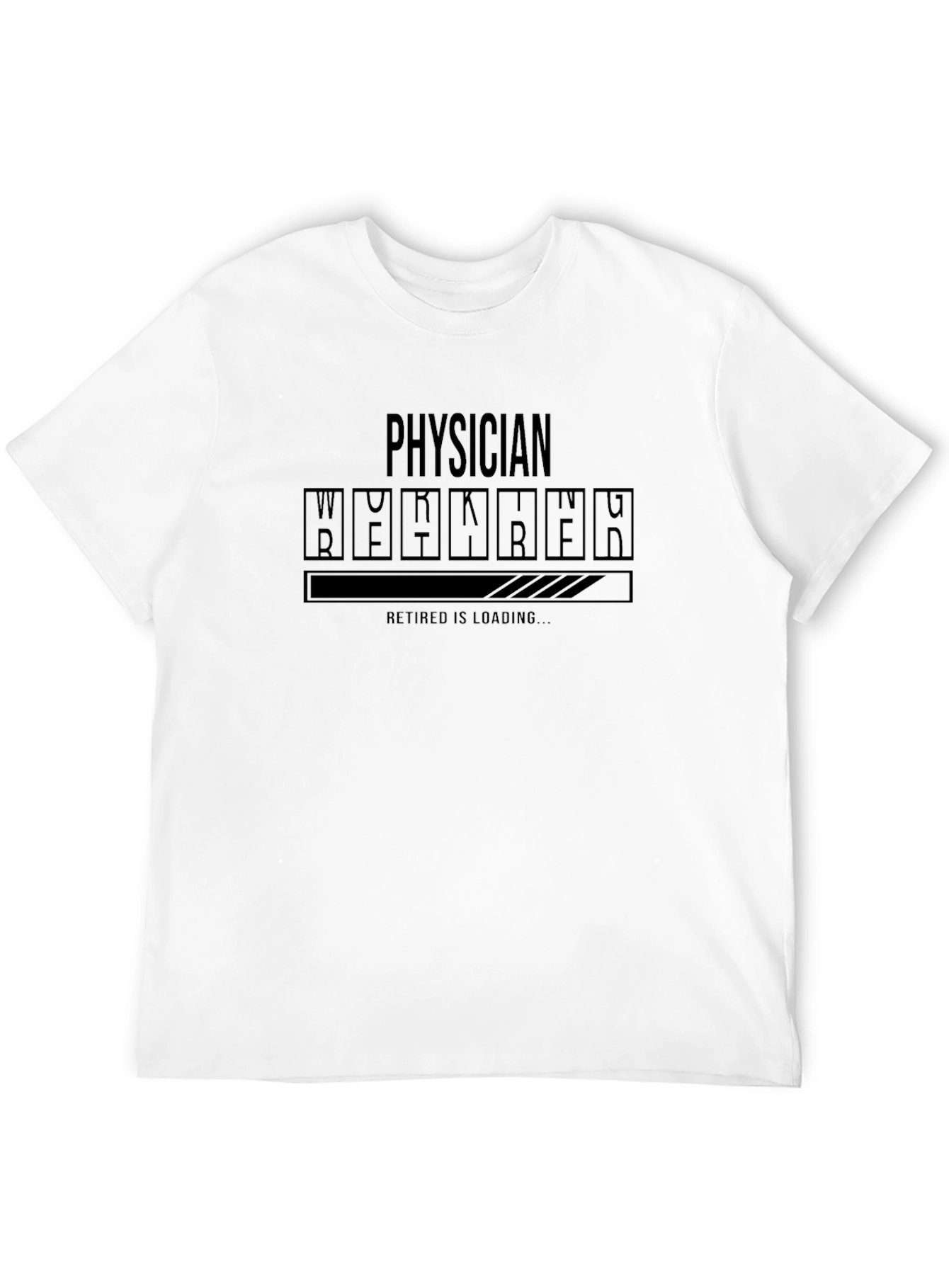 Physician Retirement Loading T-Shirt - Future Retiree Gift