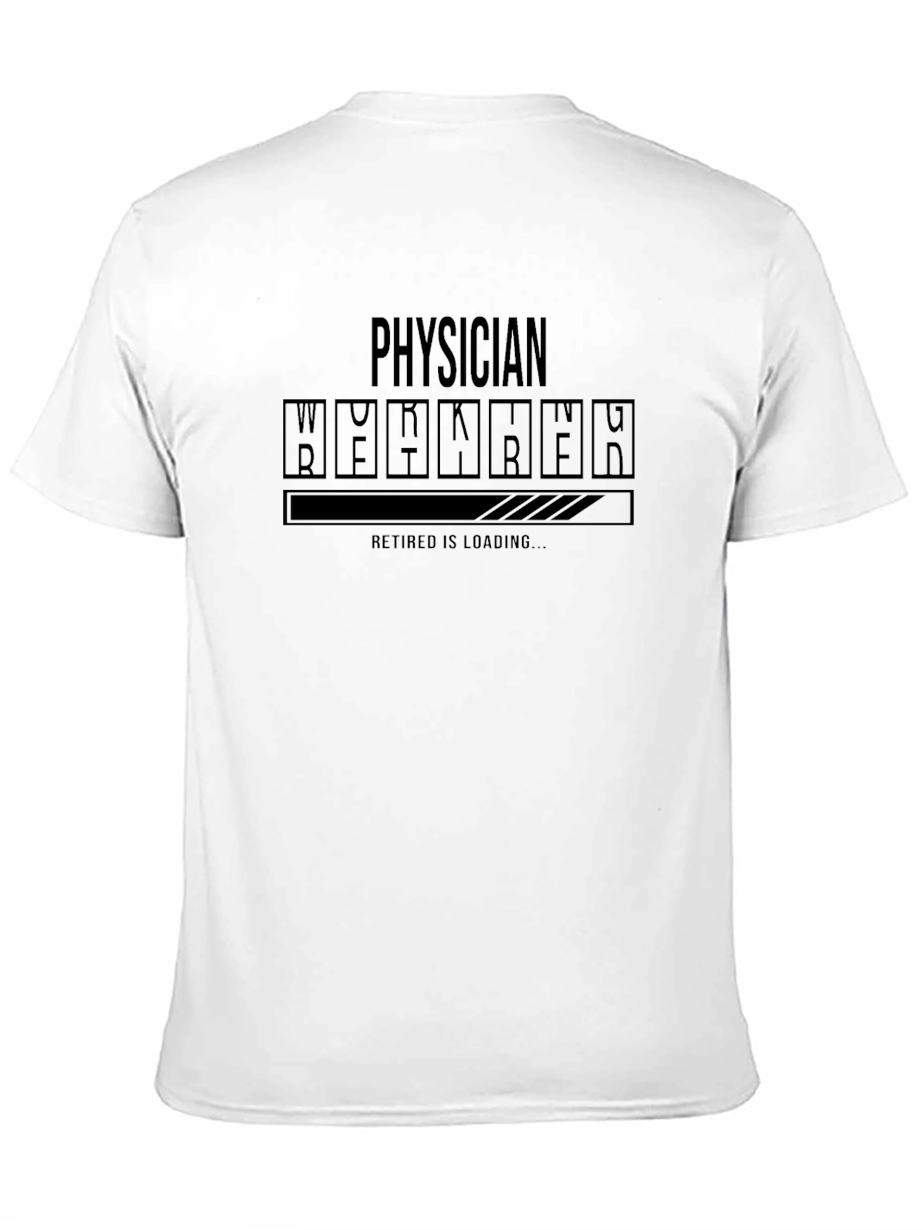Physician Retirement Loading T-Shirt - Future Retiree Gift