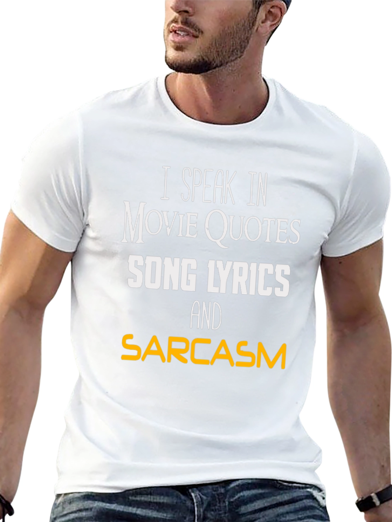 Movie Quotes & Song Lyrics Sarcasm T-Shirt