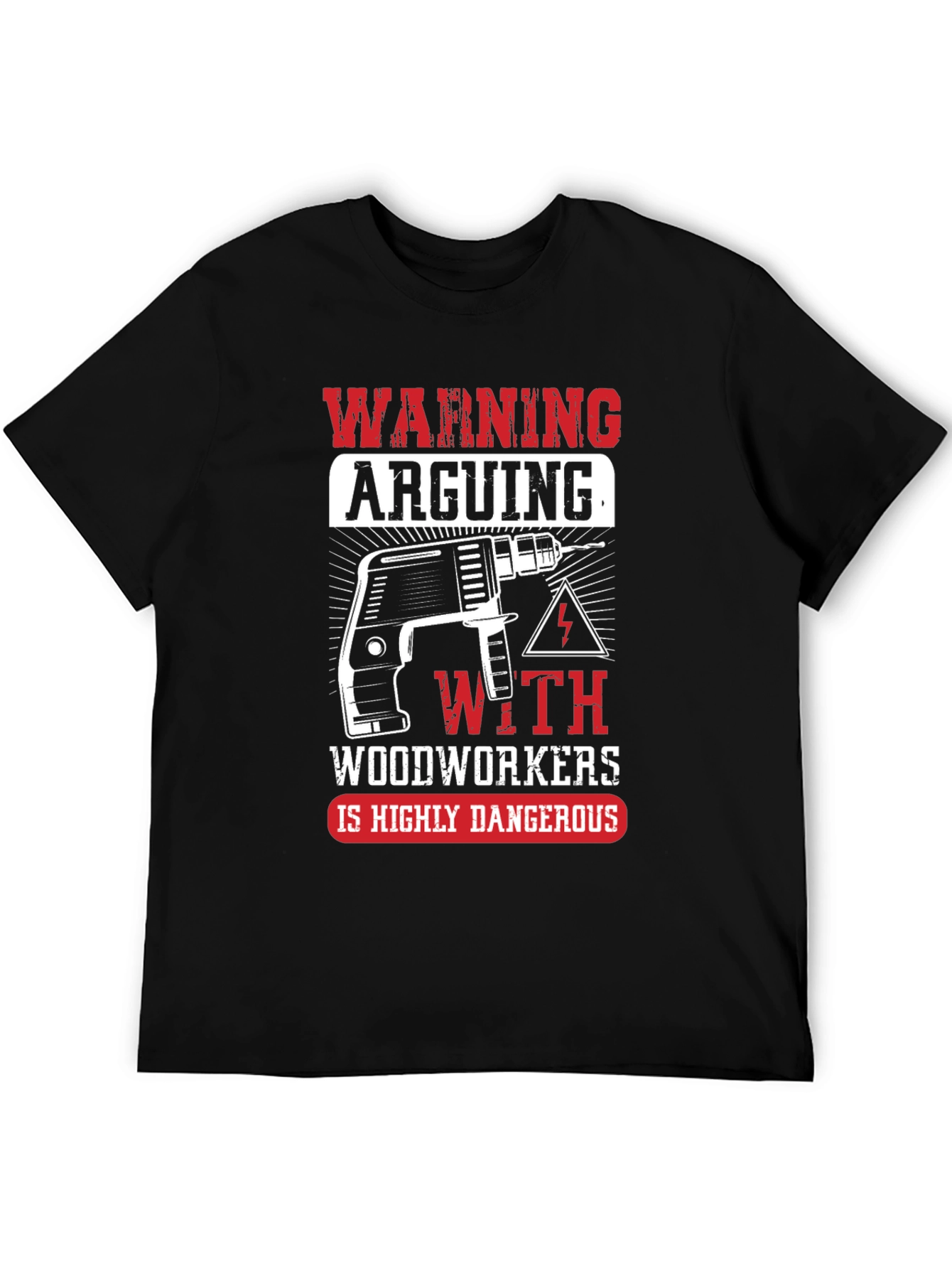 Warning Arguing with Woodworkers T-Shirt