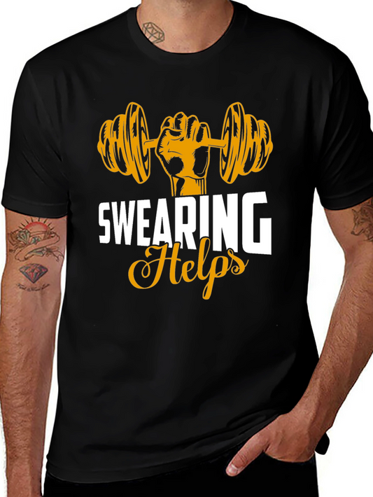 Swearing Helps Funny Gym Workout T-Shirt