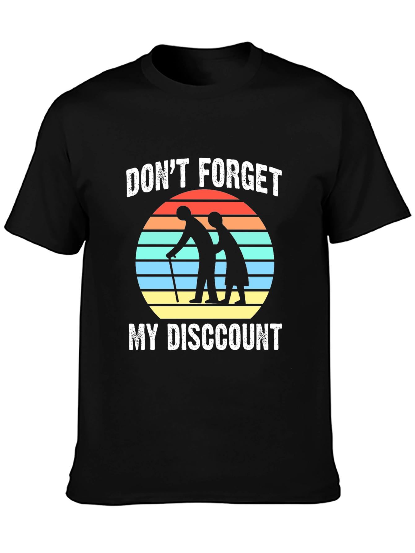 Dont Forget My Discount Graphic Tee