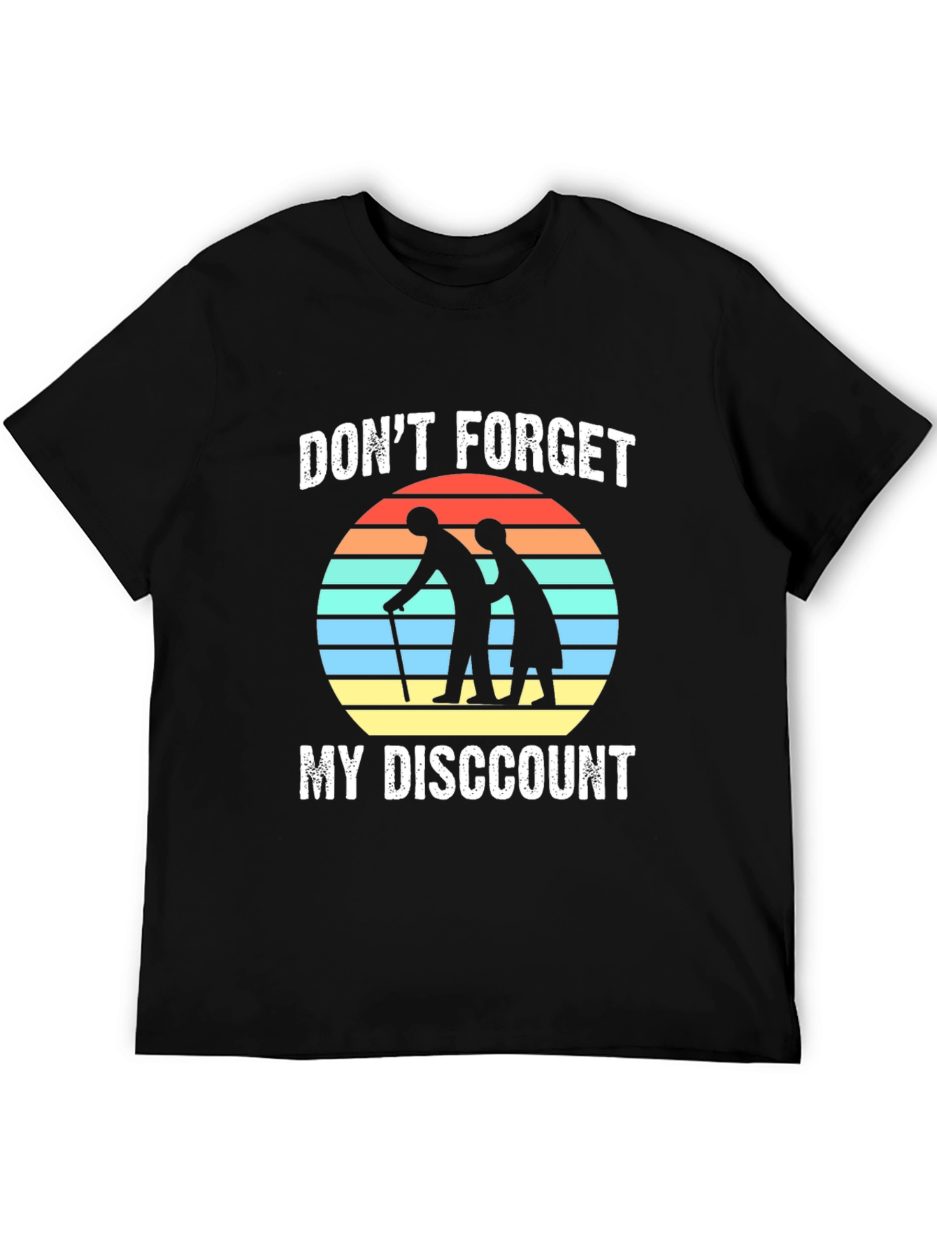 Dont Forget My Discount Graphic Tee