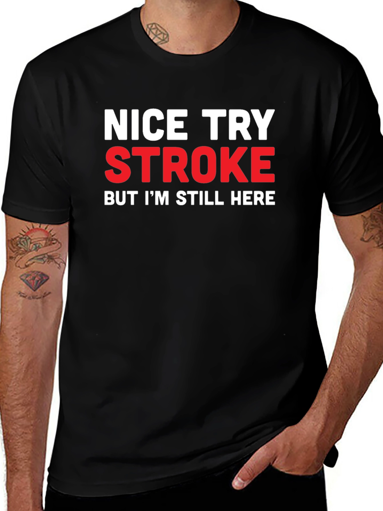 Nice Try Stroke Humor Black T-Shirt