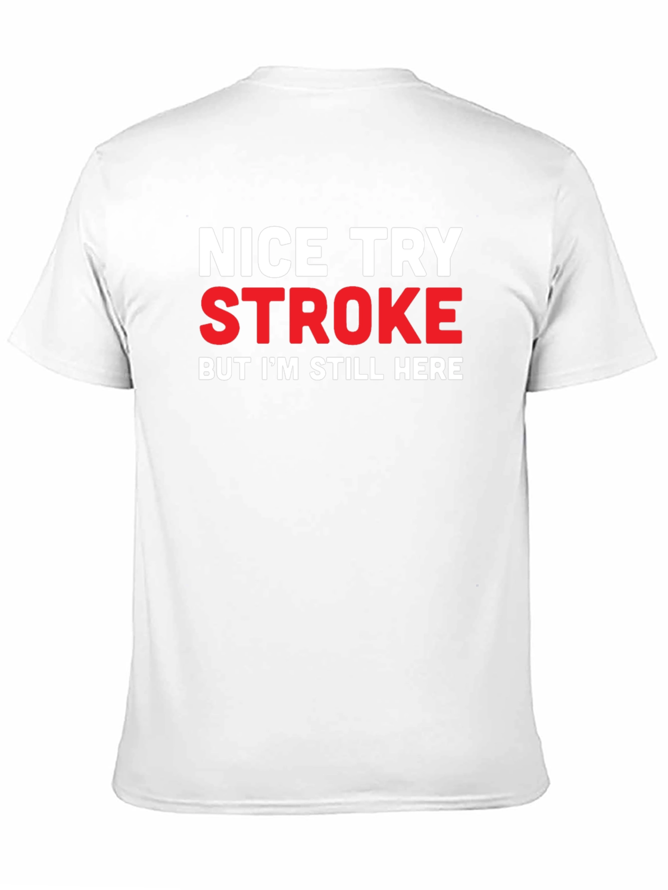 Nice Try Stroke Humor Black T-Shirt