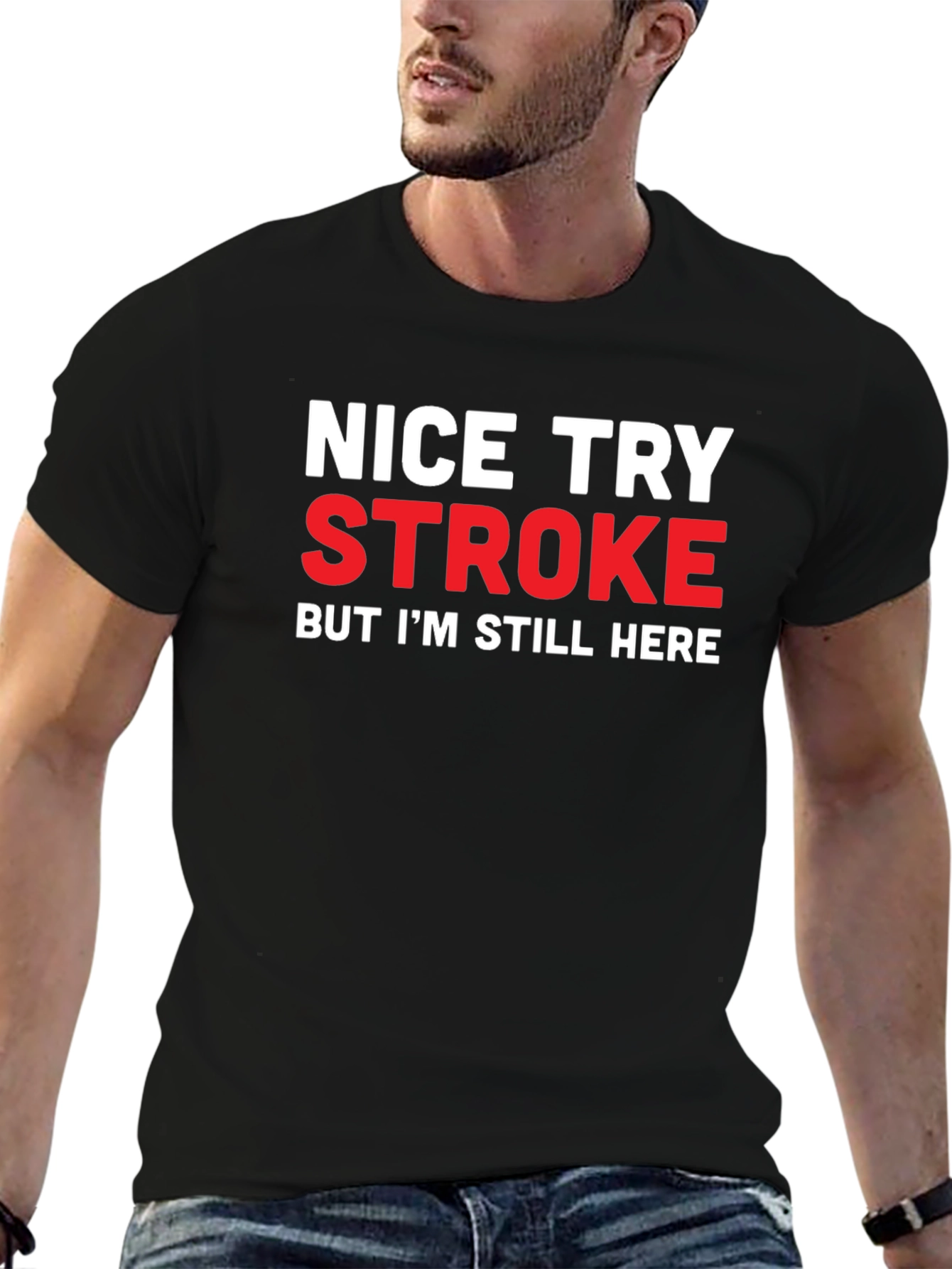 Nice Try Stroke Humor Black T-Shirt