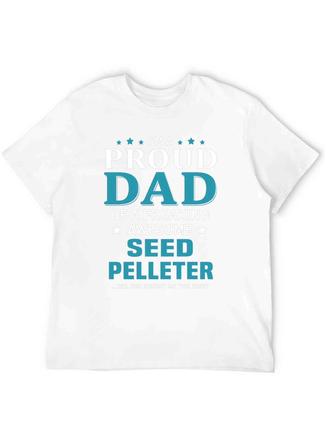 Proud Seed Pelleter Dad T-Shirt