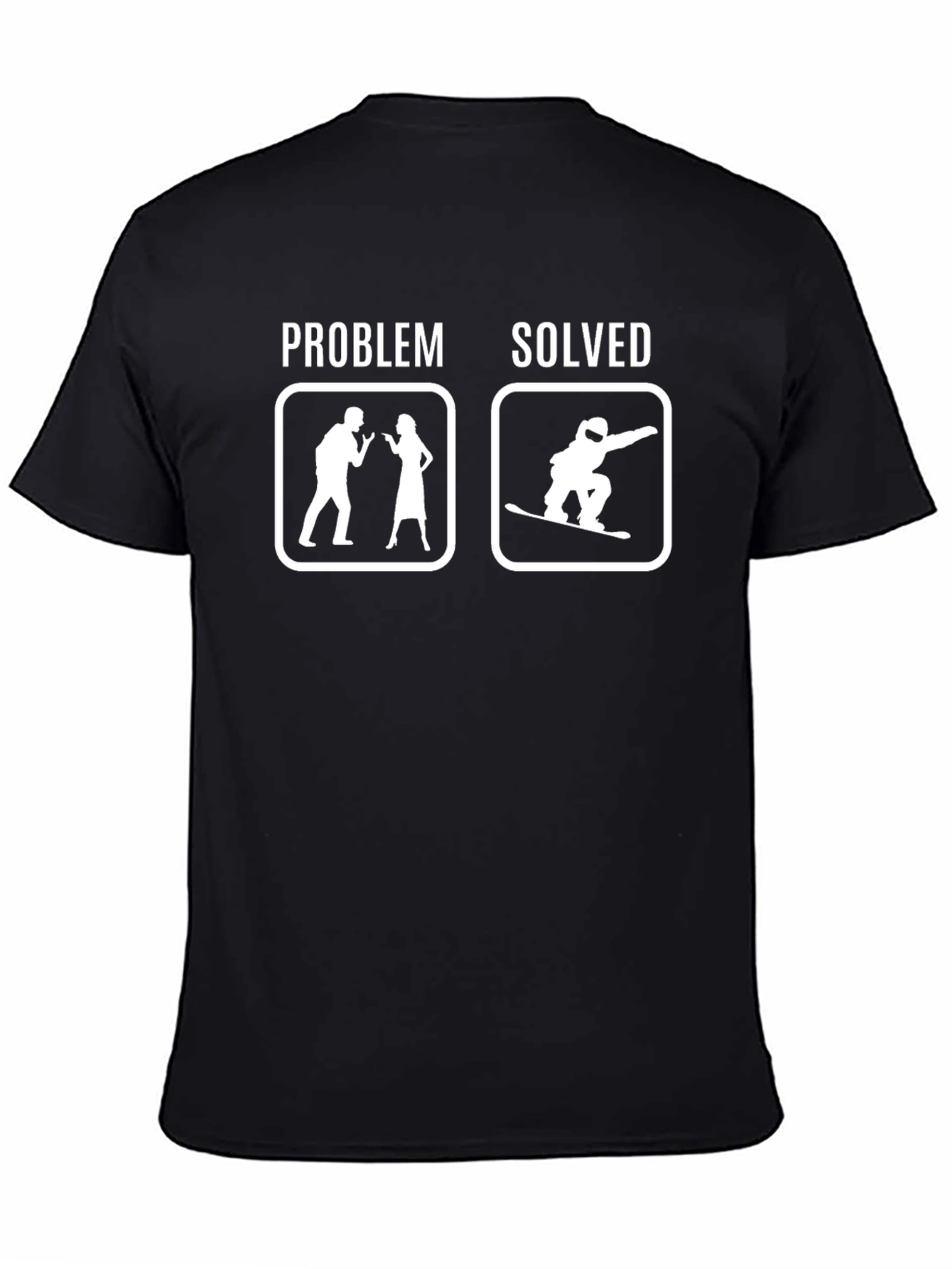 Problem Solved Snowboard T-Shirt