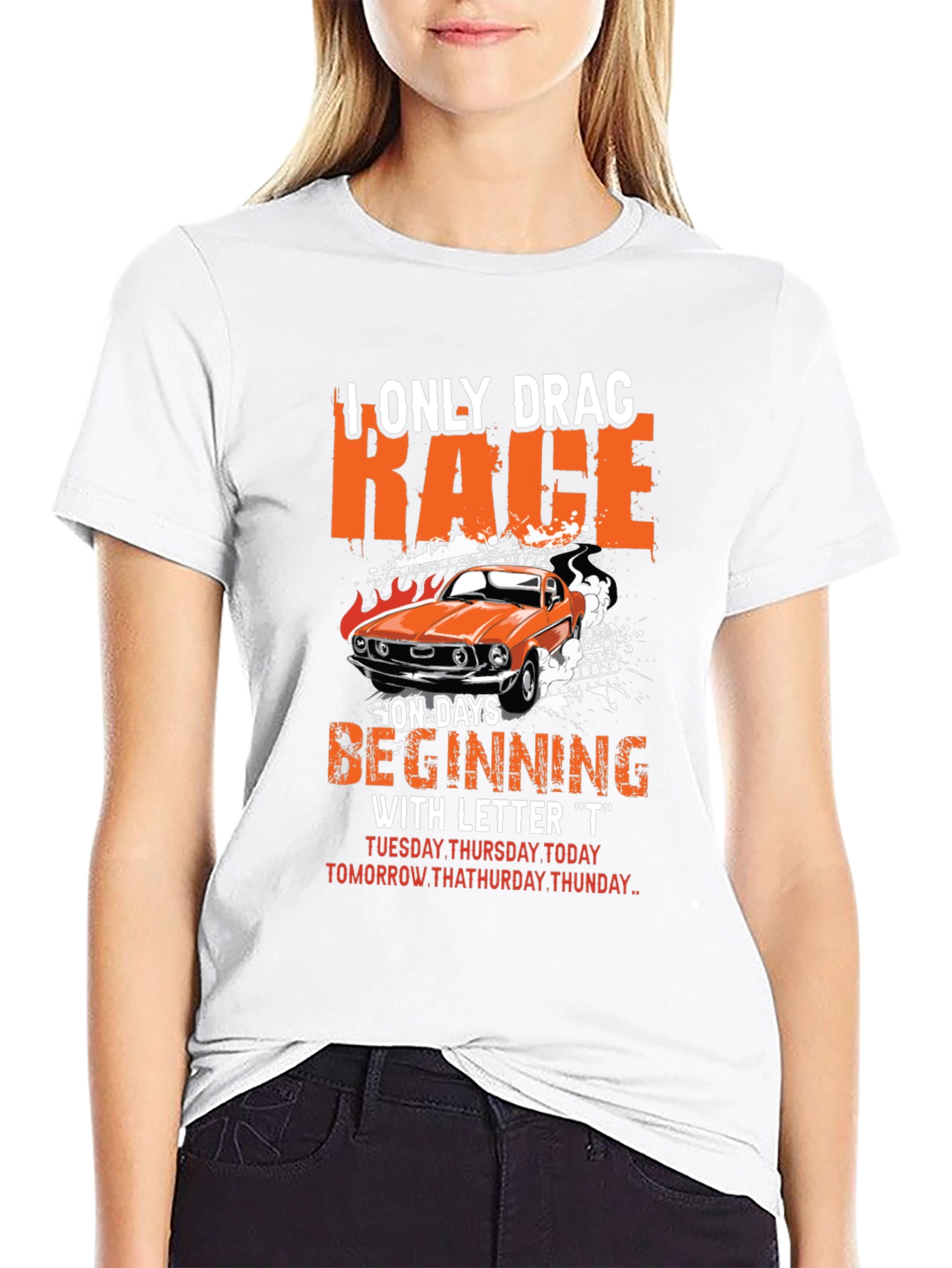 I Only Drag Race on T Days T-Shirt