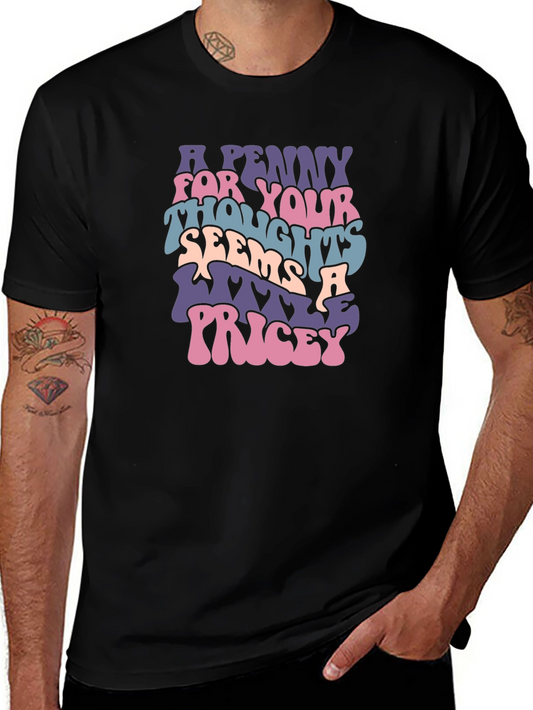 A Penny For Your Thoughts T-Shirt Funny Graphic Tee