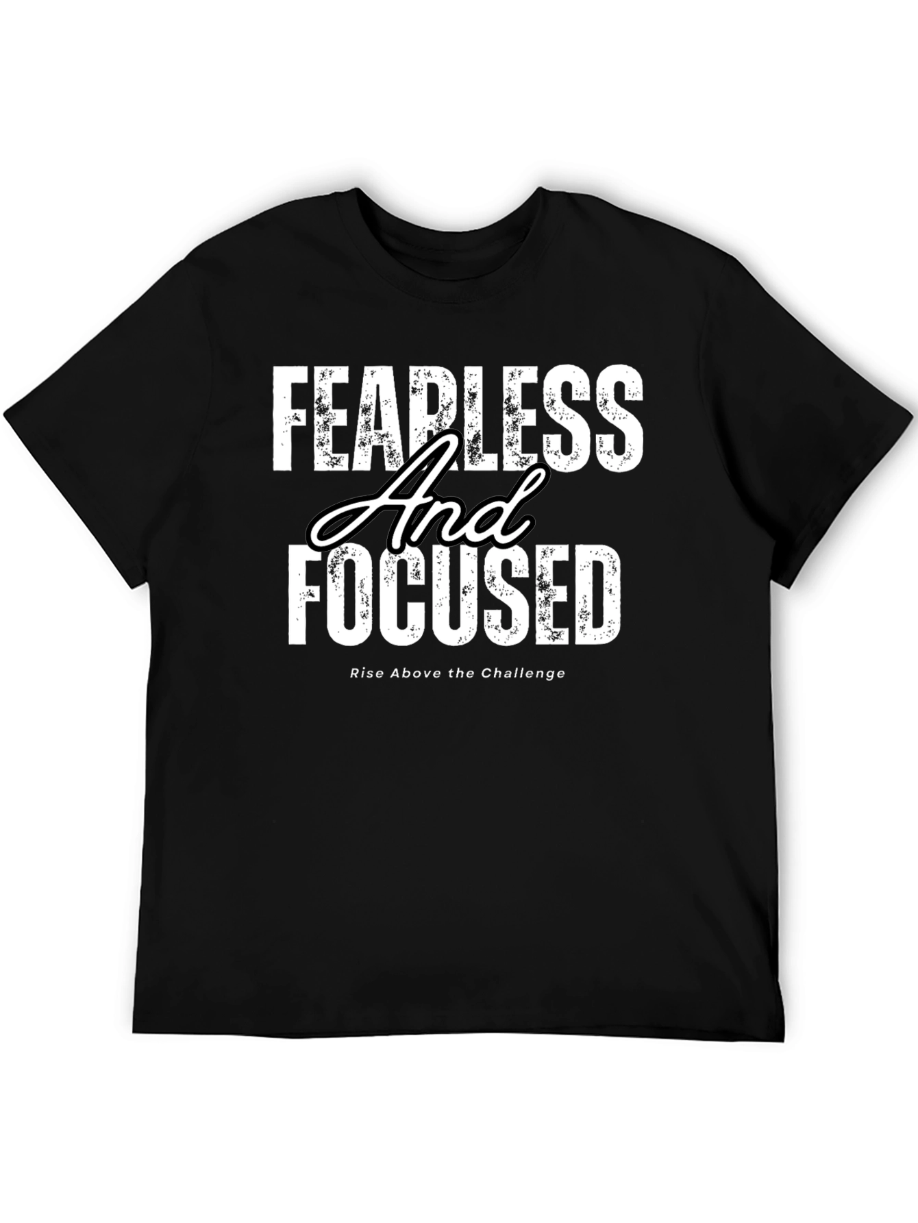 Fearless and Focused T-Shirt - Motivational Apparel