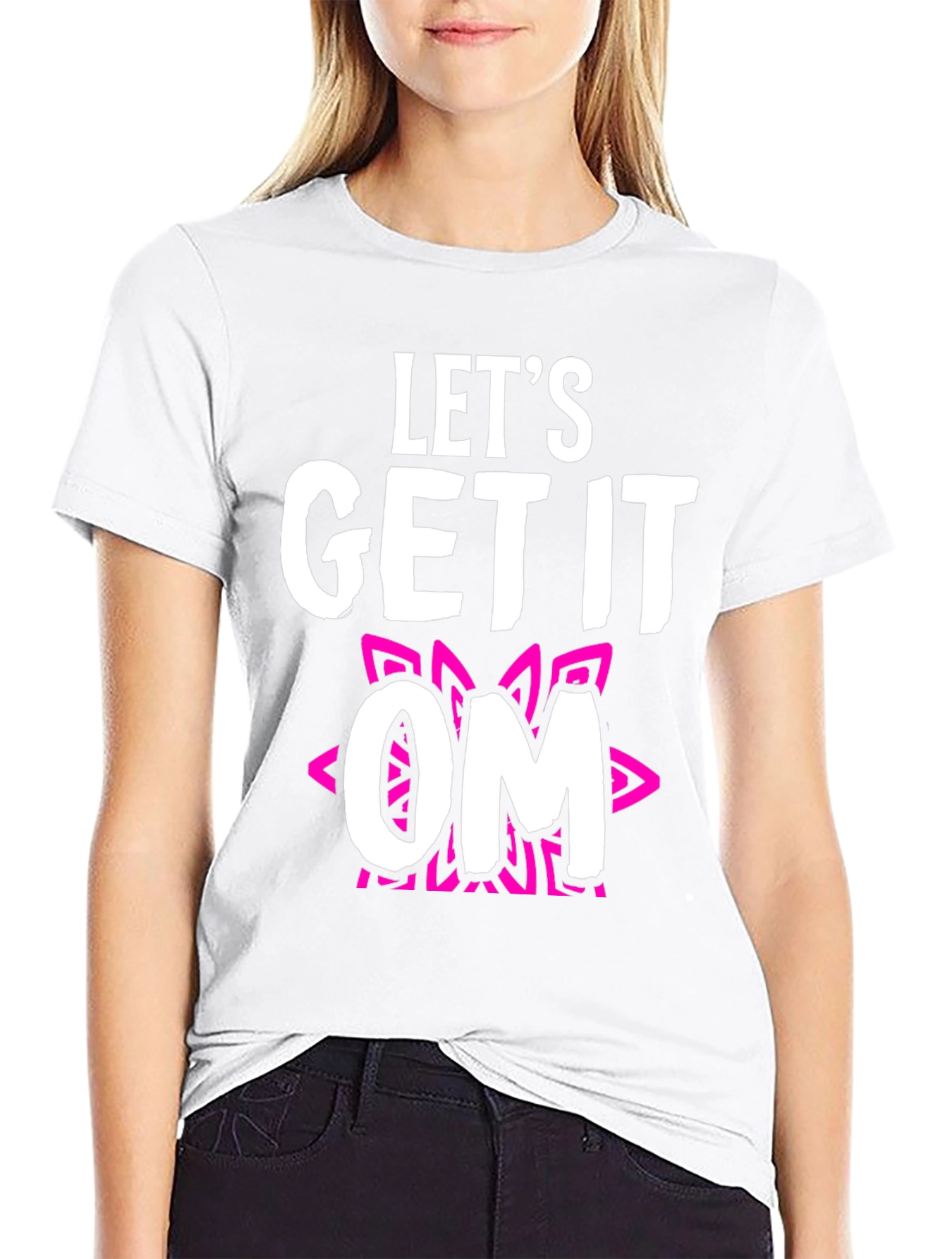 Lets Get It OM T-Shirt - Fun Yoga Tee