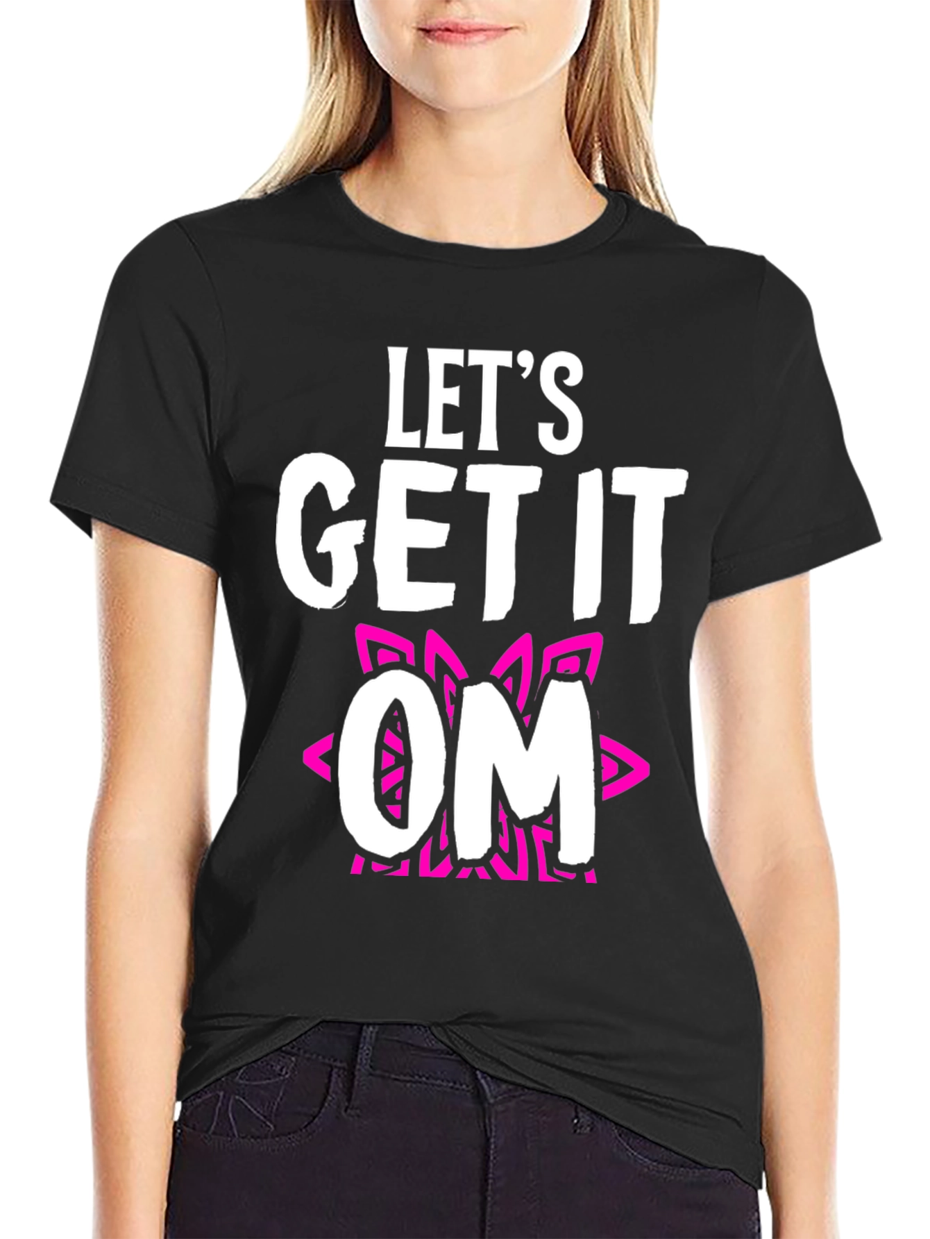 Lets Get It OM T-Shirt - Fun Yoga Tee