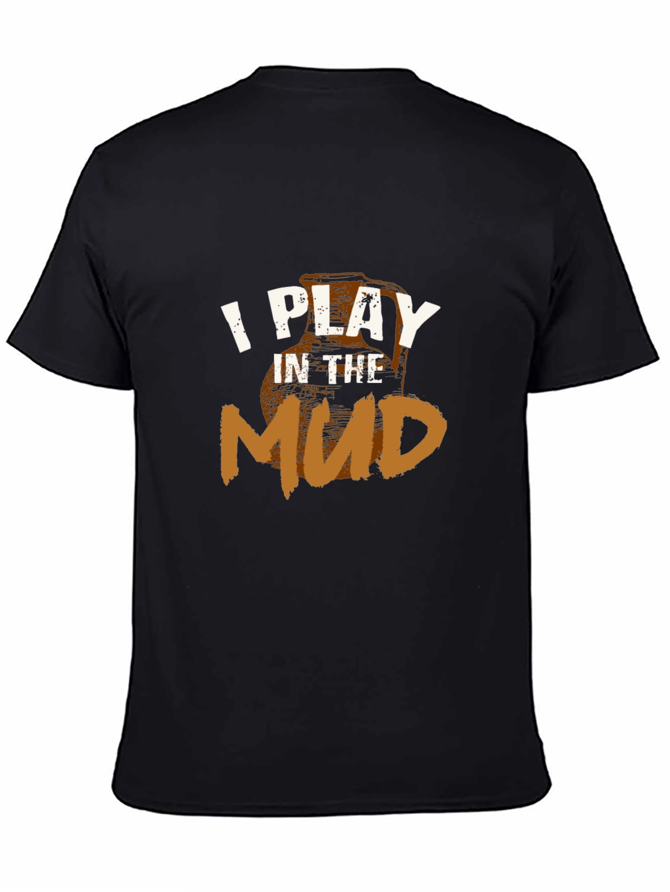 I Play in the Mud Graphic Tee