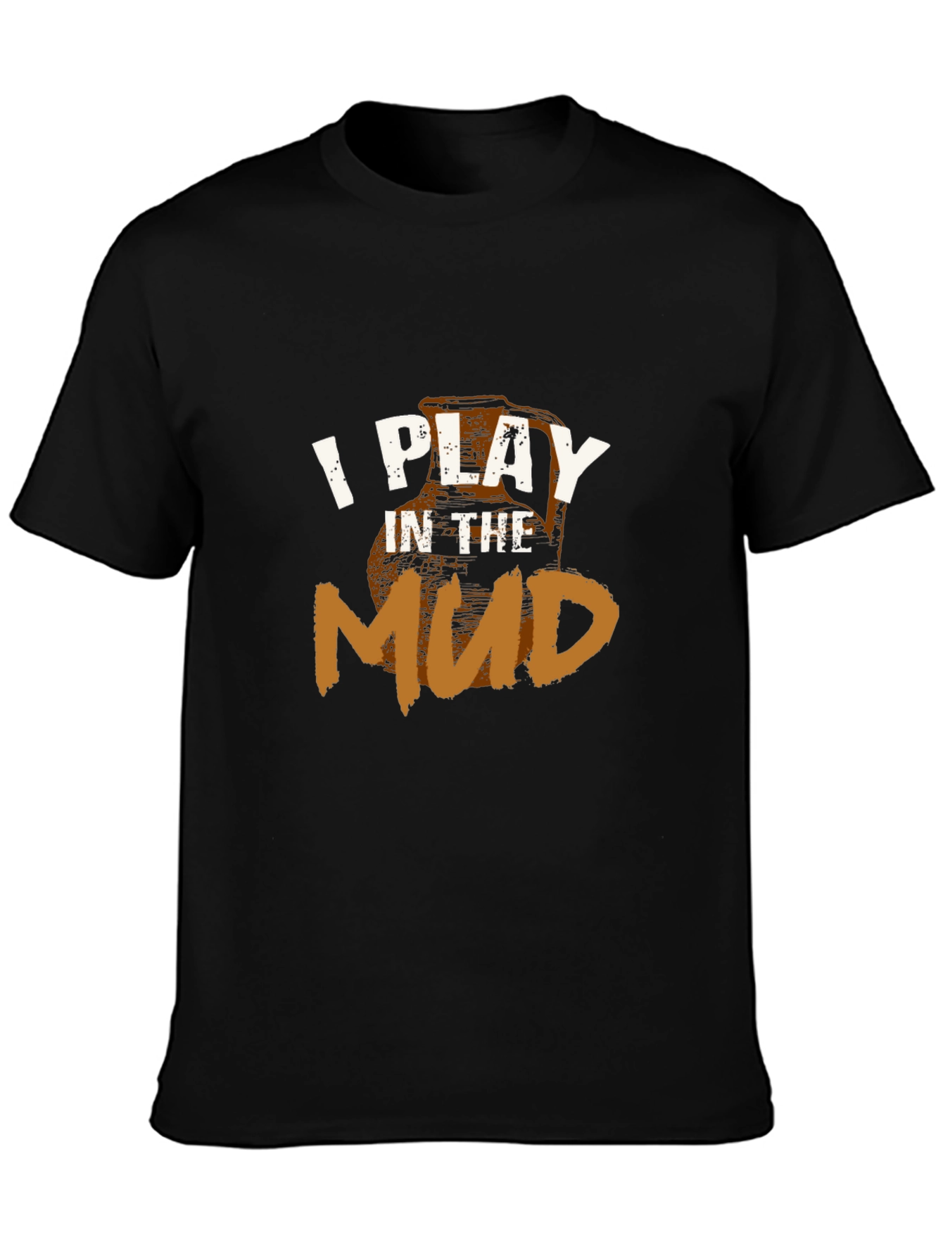 I Play in the Mud Graphic Tee
