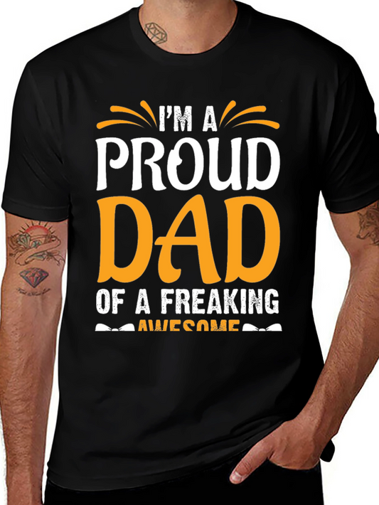 Proud Dad T-Shirt - Freaking Awesome Design