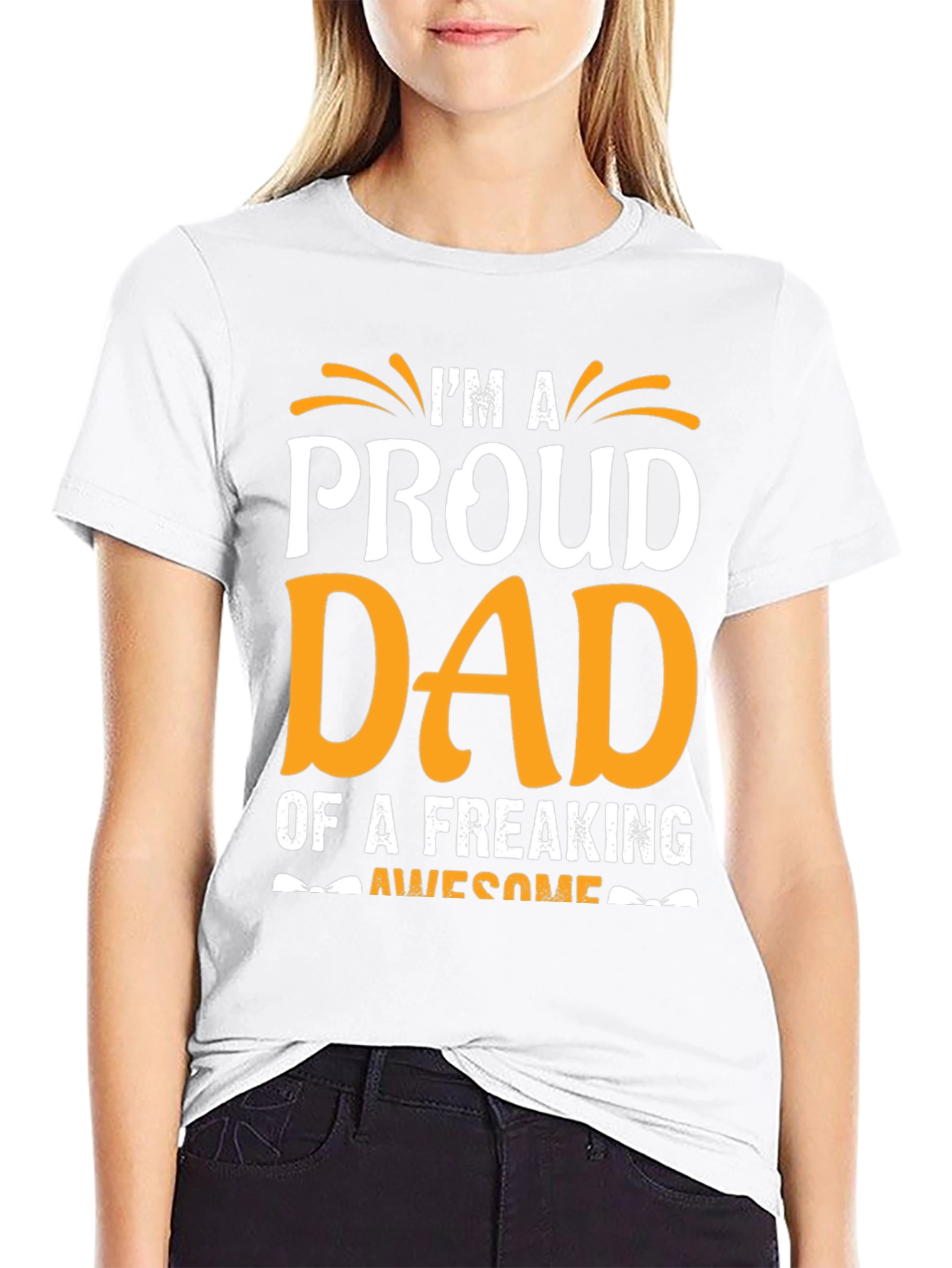 Proud Dad T-Shirt - Freaking Awesome Design