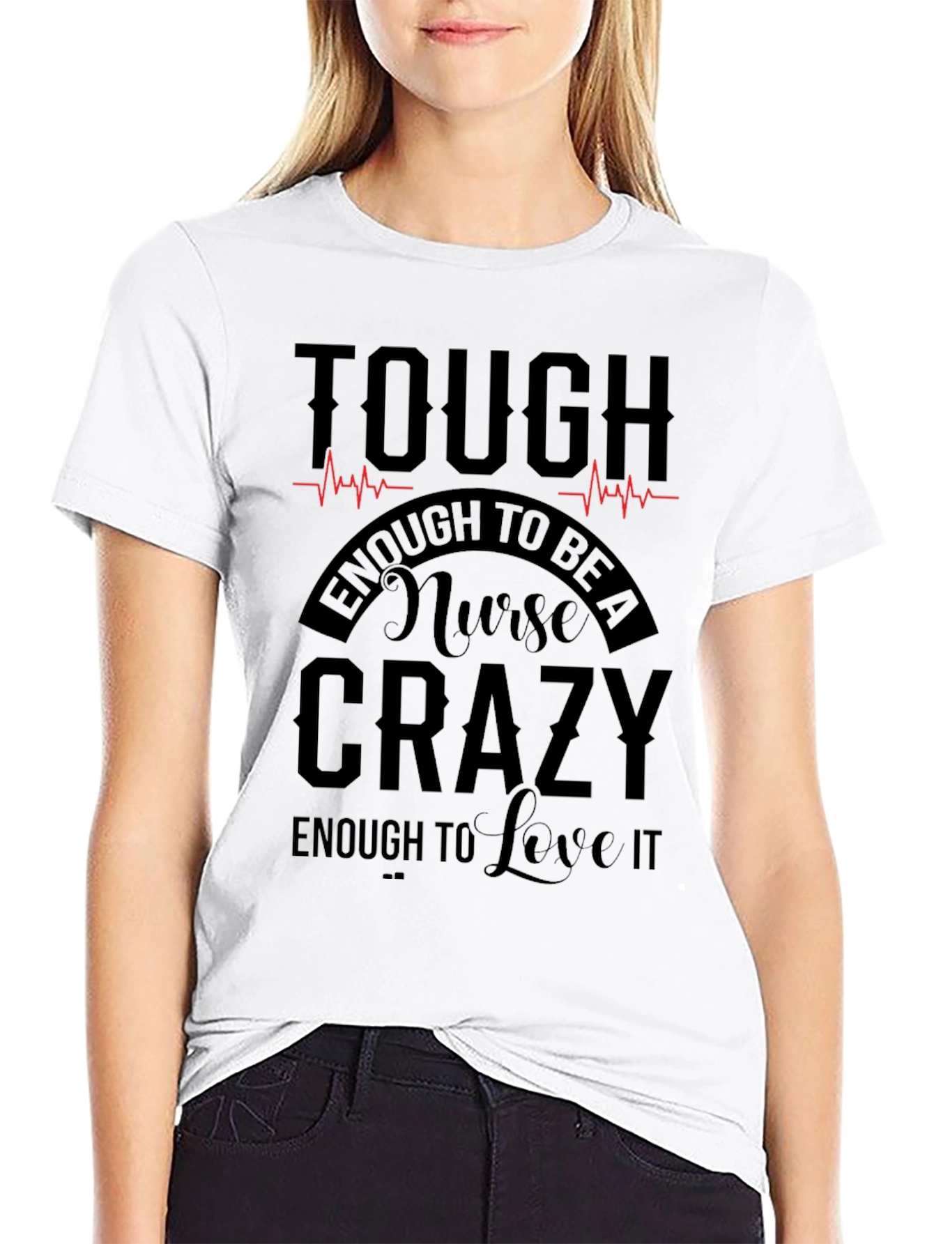 Tough Nurse Crazy T-Shirt