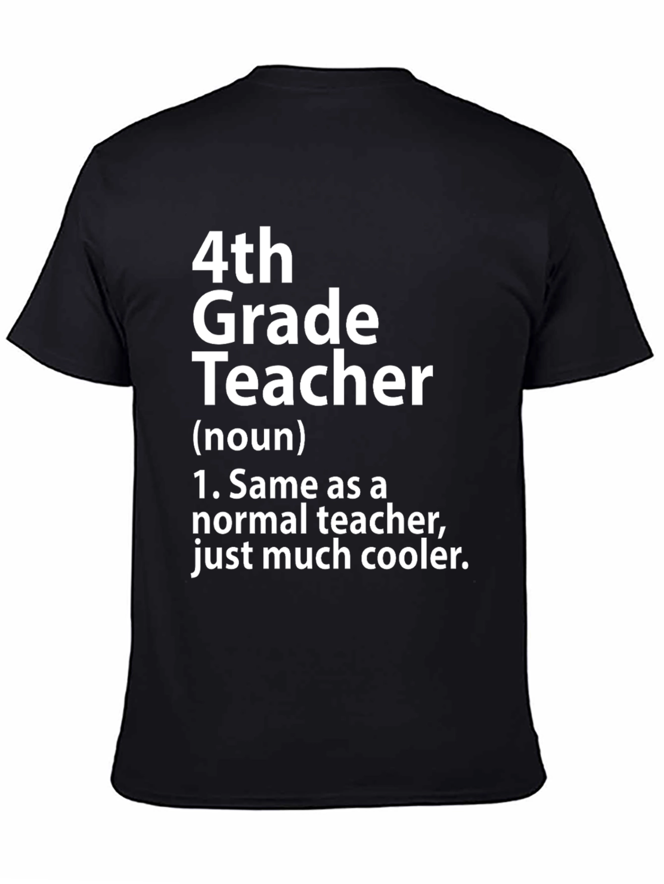 4th Grade Teacher T-Shirt - Funny Teacher Gift