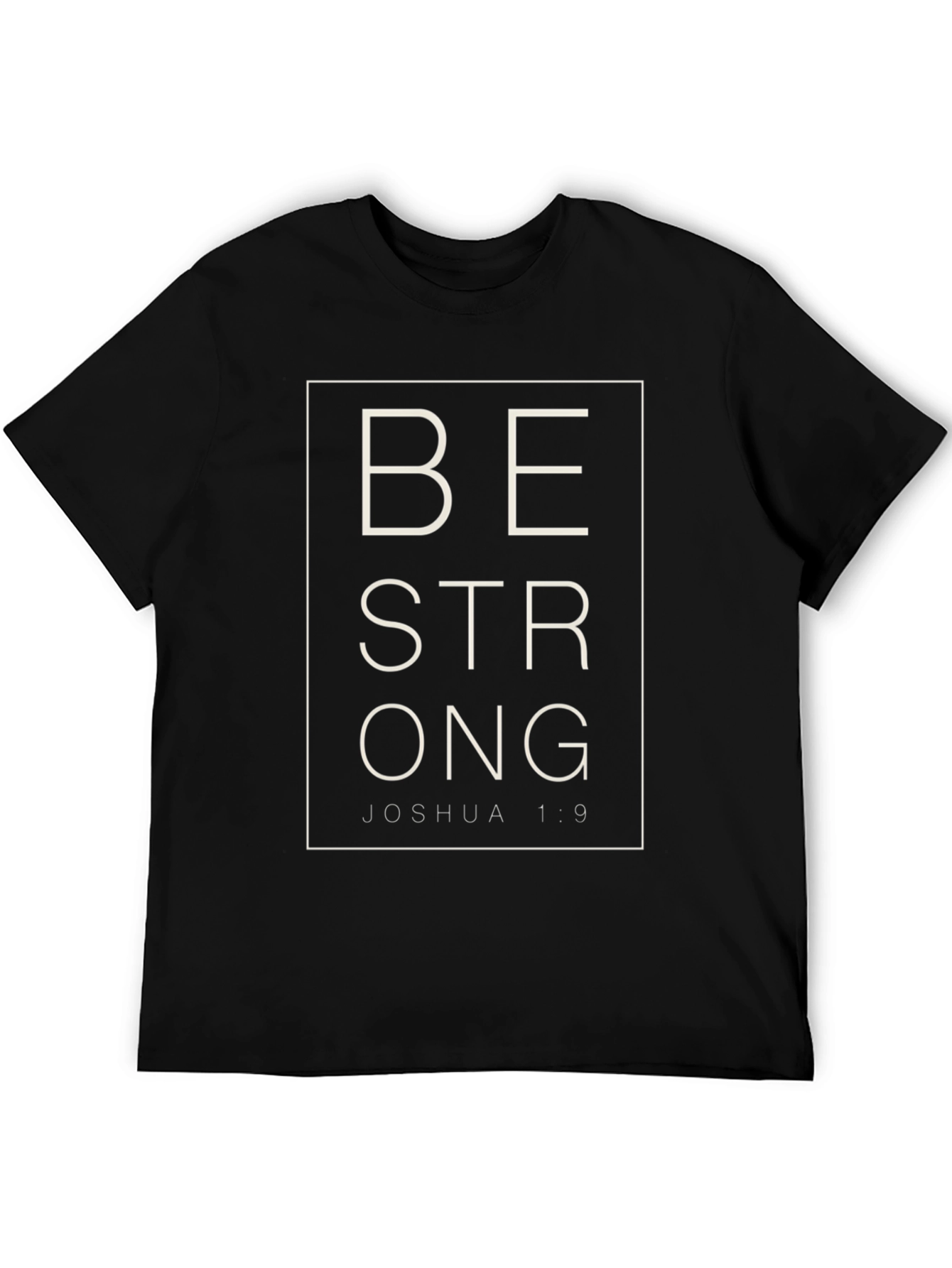 Be Strong Joshua 1:9 Graphic T-Shirt