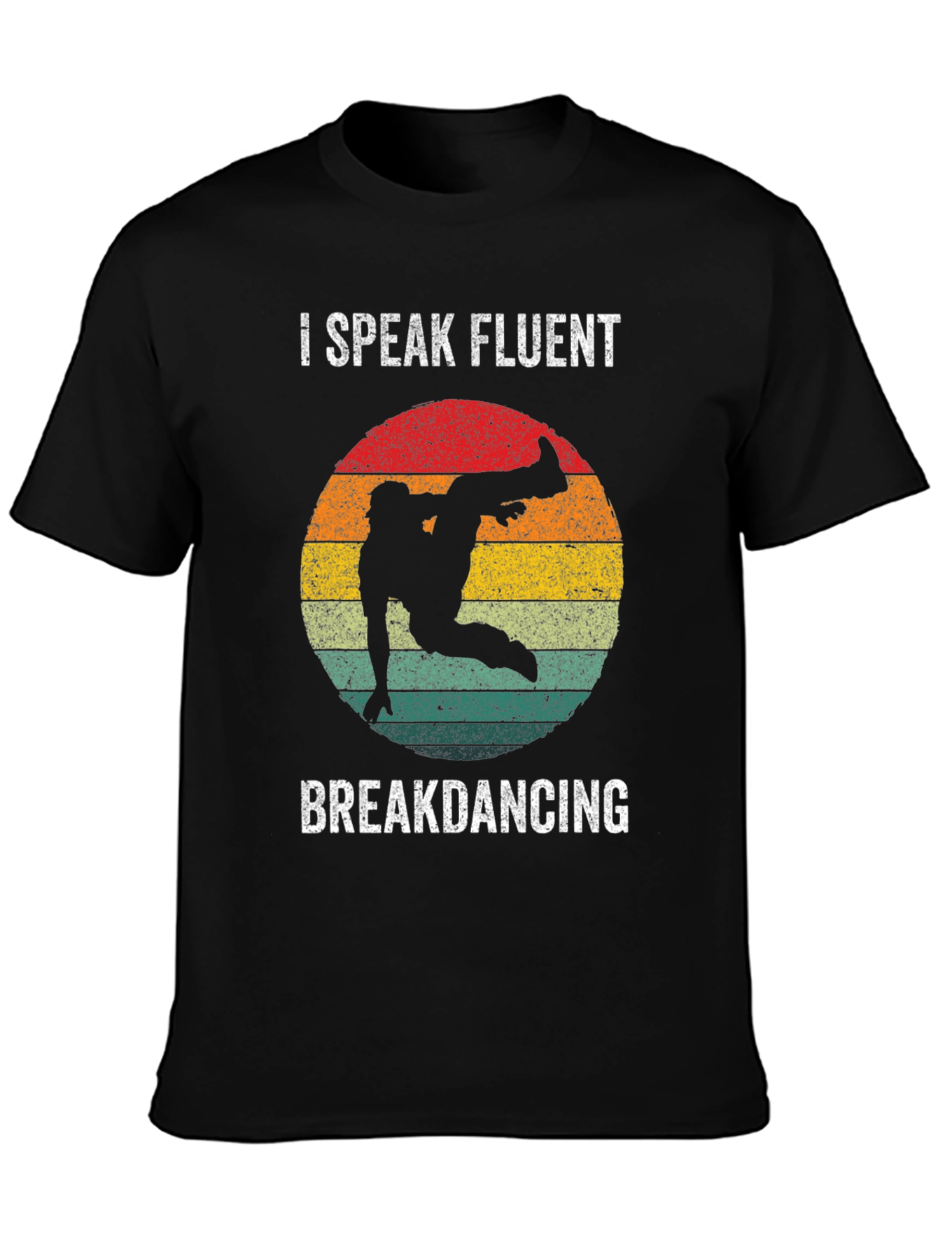 I Speak Fluent Breakdancing T-Shirt