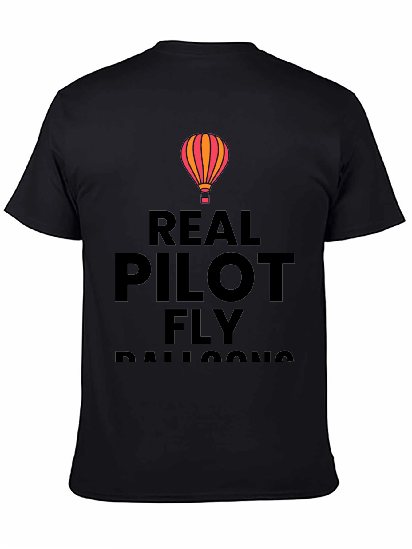 Real Pilots Fly Balloons T-Shirt