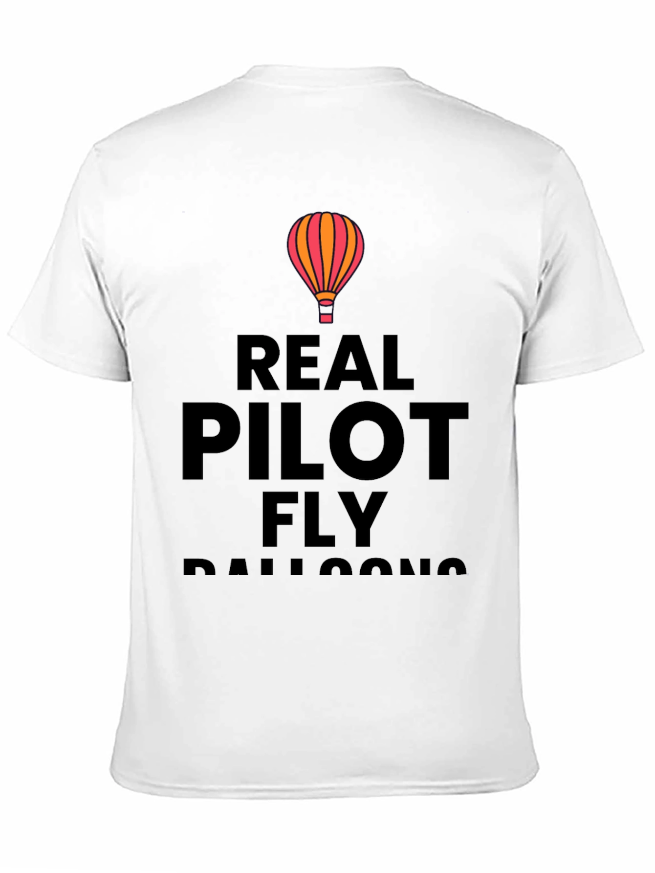 Real Pilots Fly Balloons T-Shirt