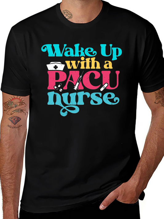 PACU Nurse T-Shirt - Wake Up With a Nurse