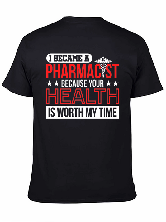 Pharmacist Profession T-Shirt - Health is Worth My Time