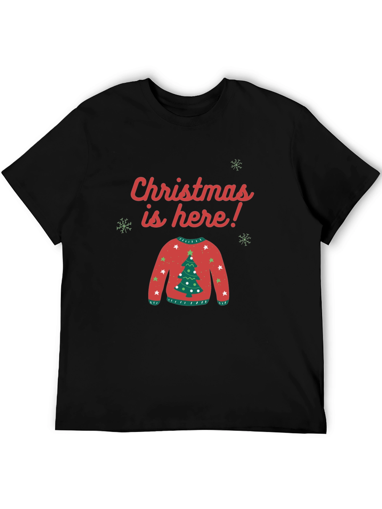 Christmas is Here Ugly Sweater T-Shirt