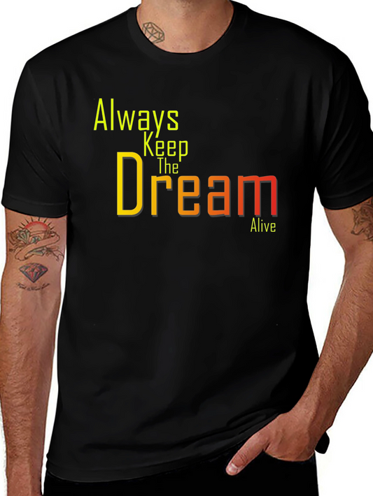 Always Keep The Dream Alive Black Graphic Tee