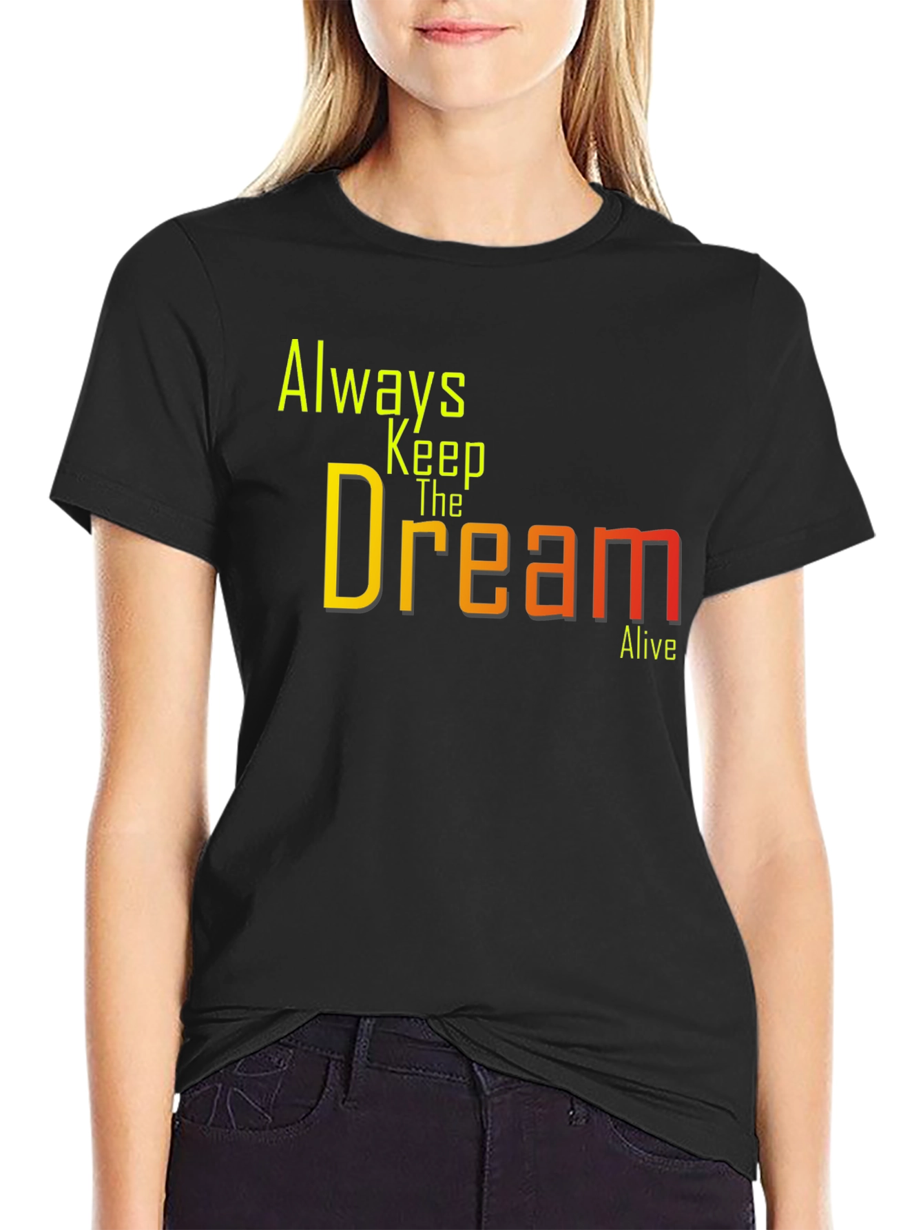 Always Keep The Dream Alive Black Graphic Tee