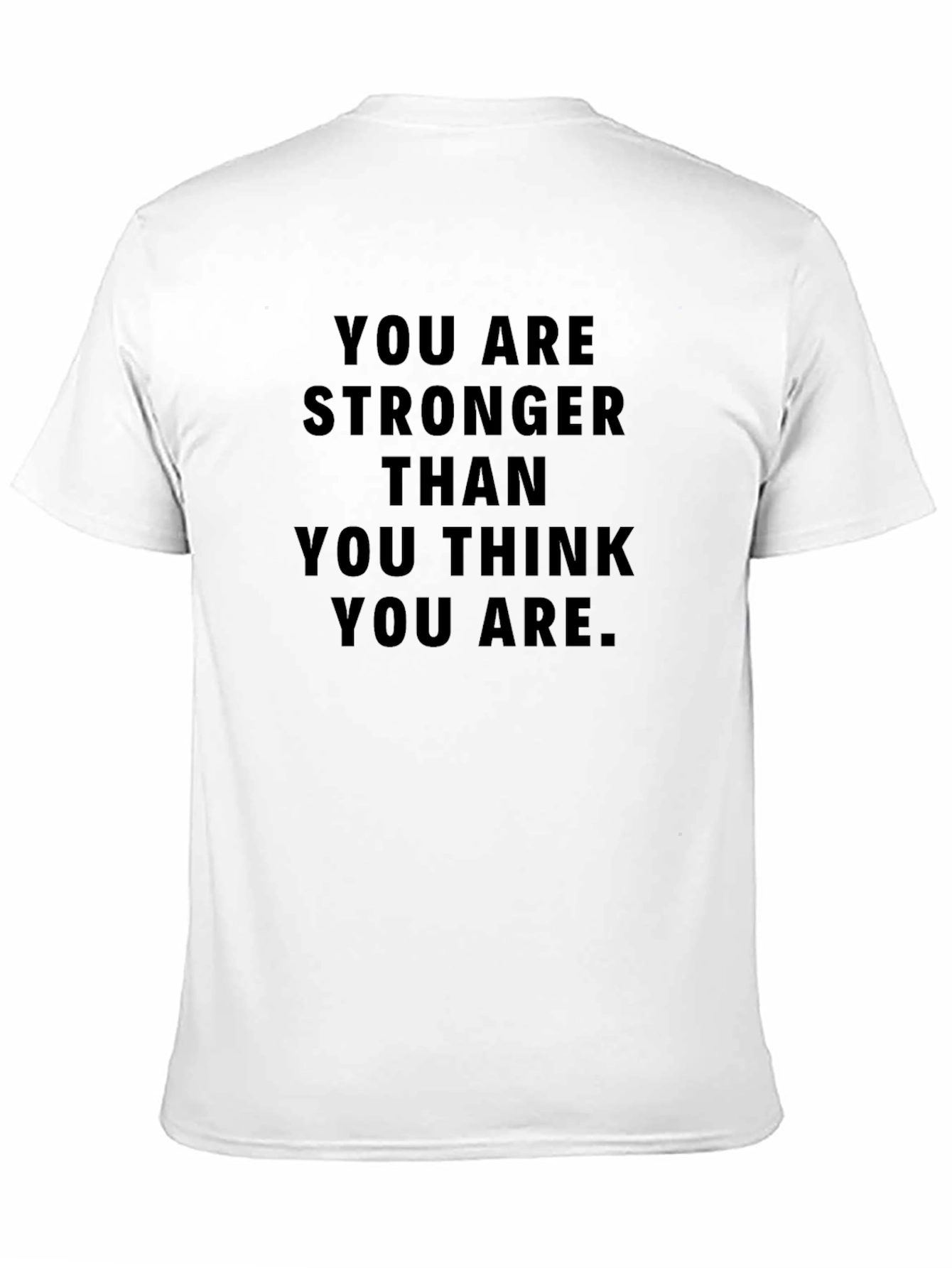 Motivational Black T-Shirt: You Are Stronger Than You Think