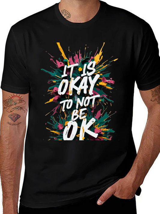 Its Okay to Not Be Okay Graphic Tee