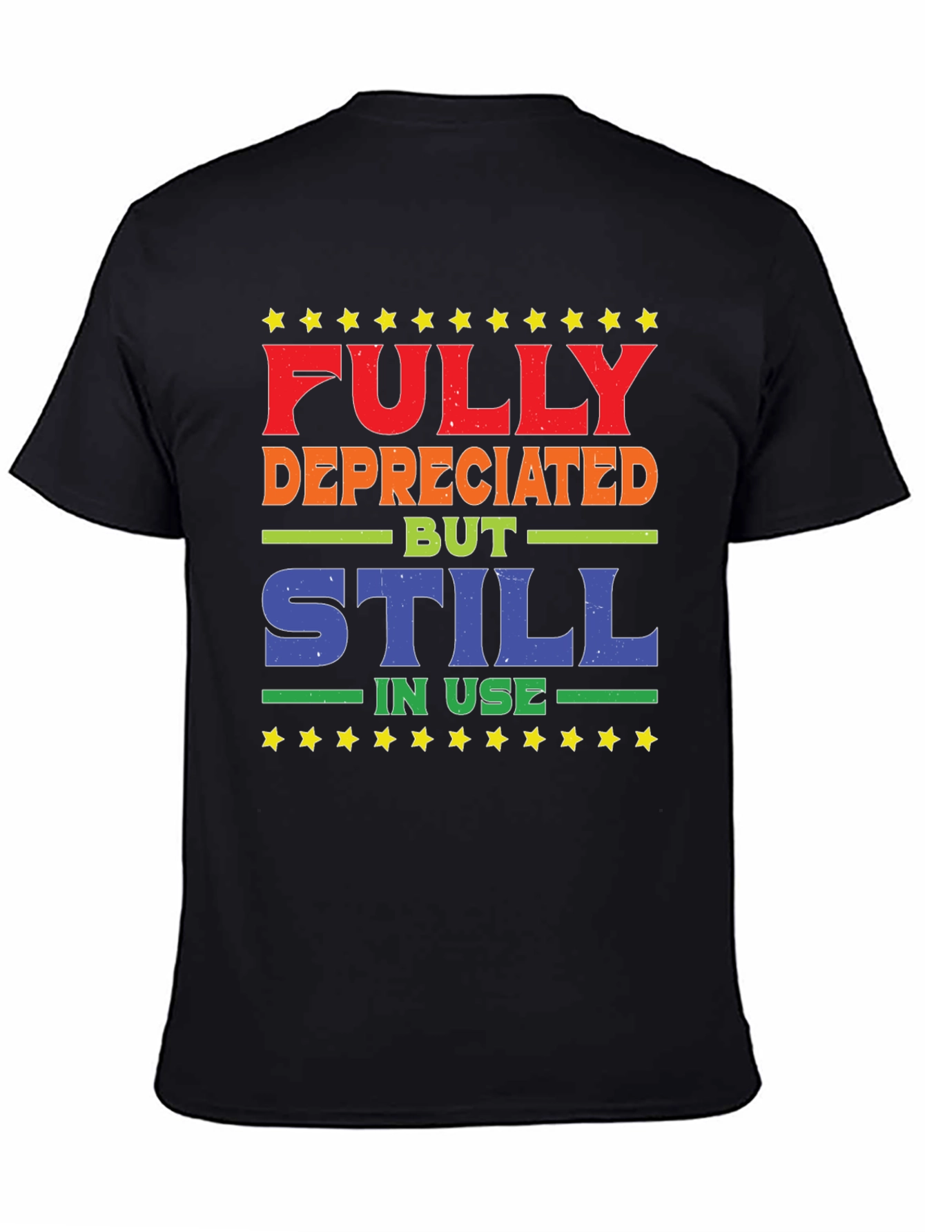 Fully Depreciated Still In Use T-Shirt