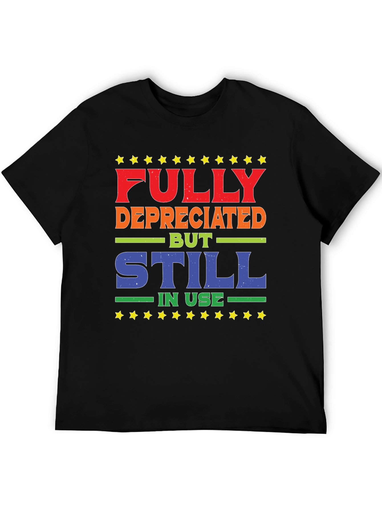 Fully Depreciated Still In Use T-Shirt
