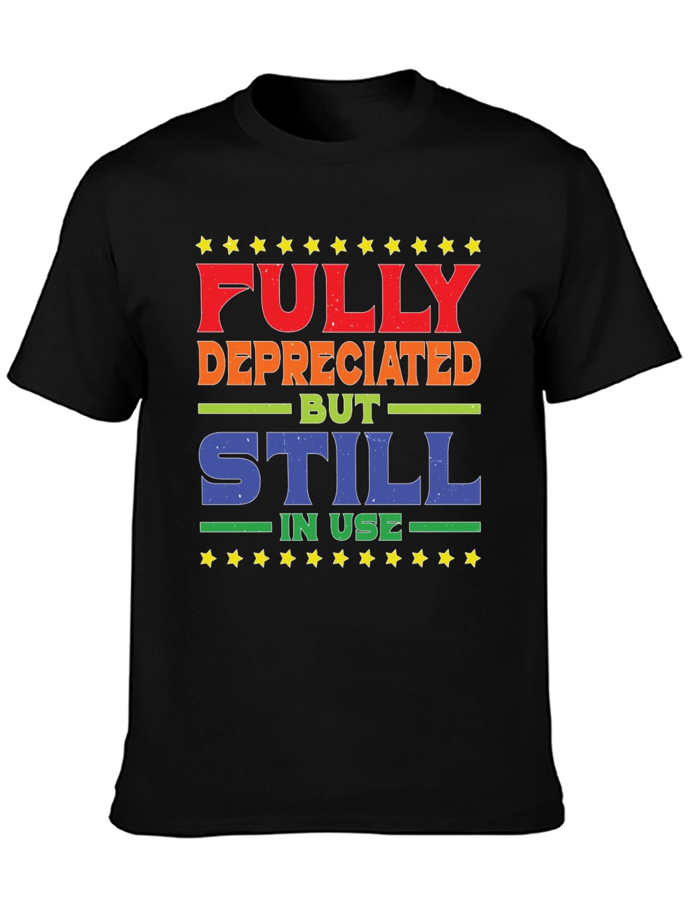 Fully Depreciated Still In Use T-Shirt