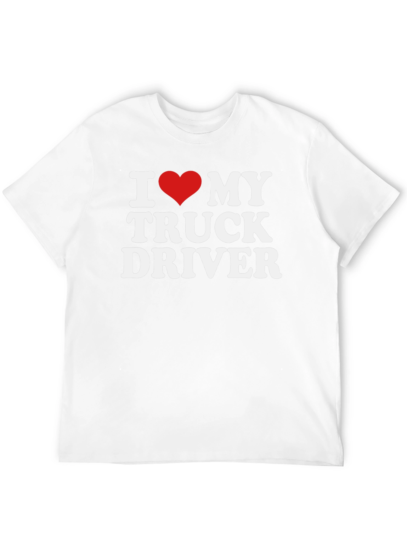 I Love My Truck Driver Tee - Trucker Gift