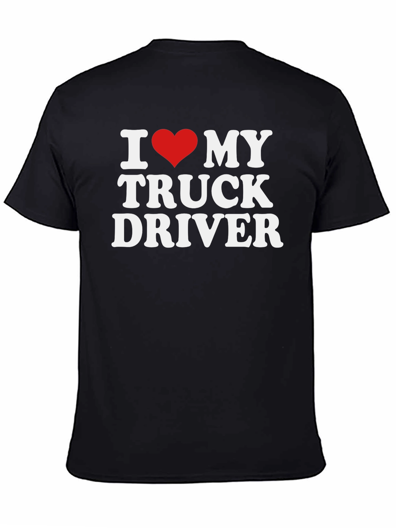 I Love My Truck Driver Tee - Trucker Gift
