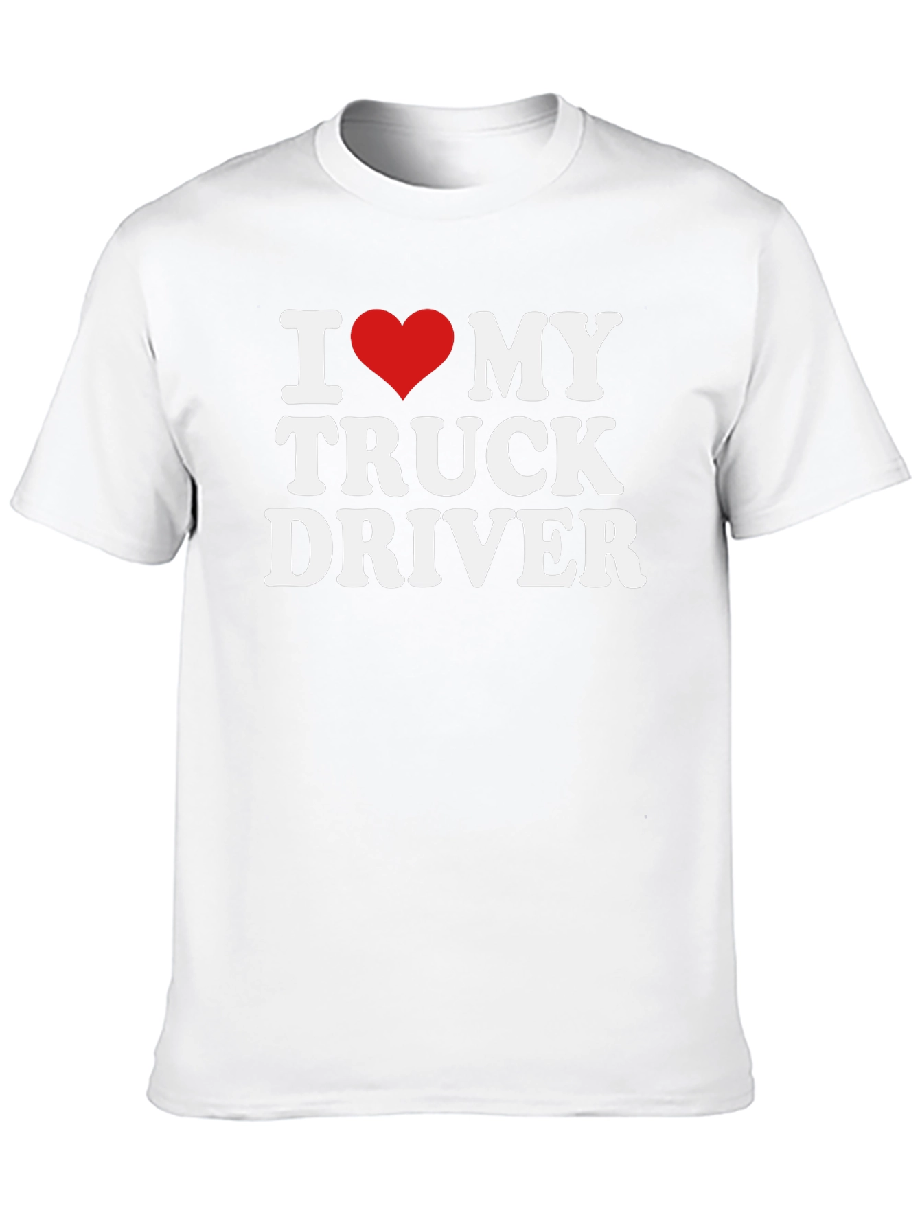 I Love My Truck Driver Tee - Trucker Gift