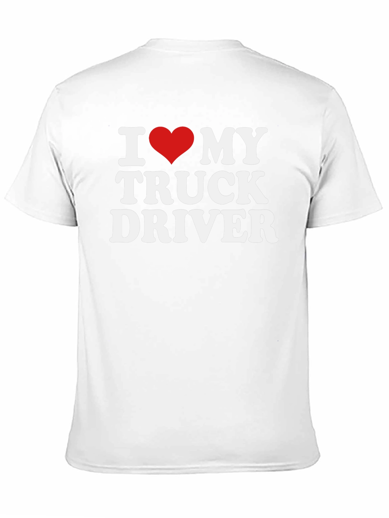 I Love My Truck Driver Tee - Trucker Gift