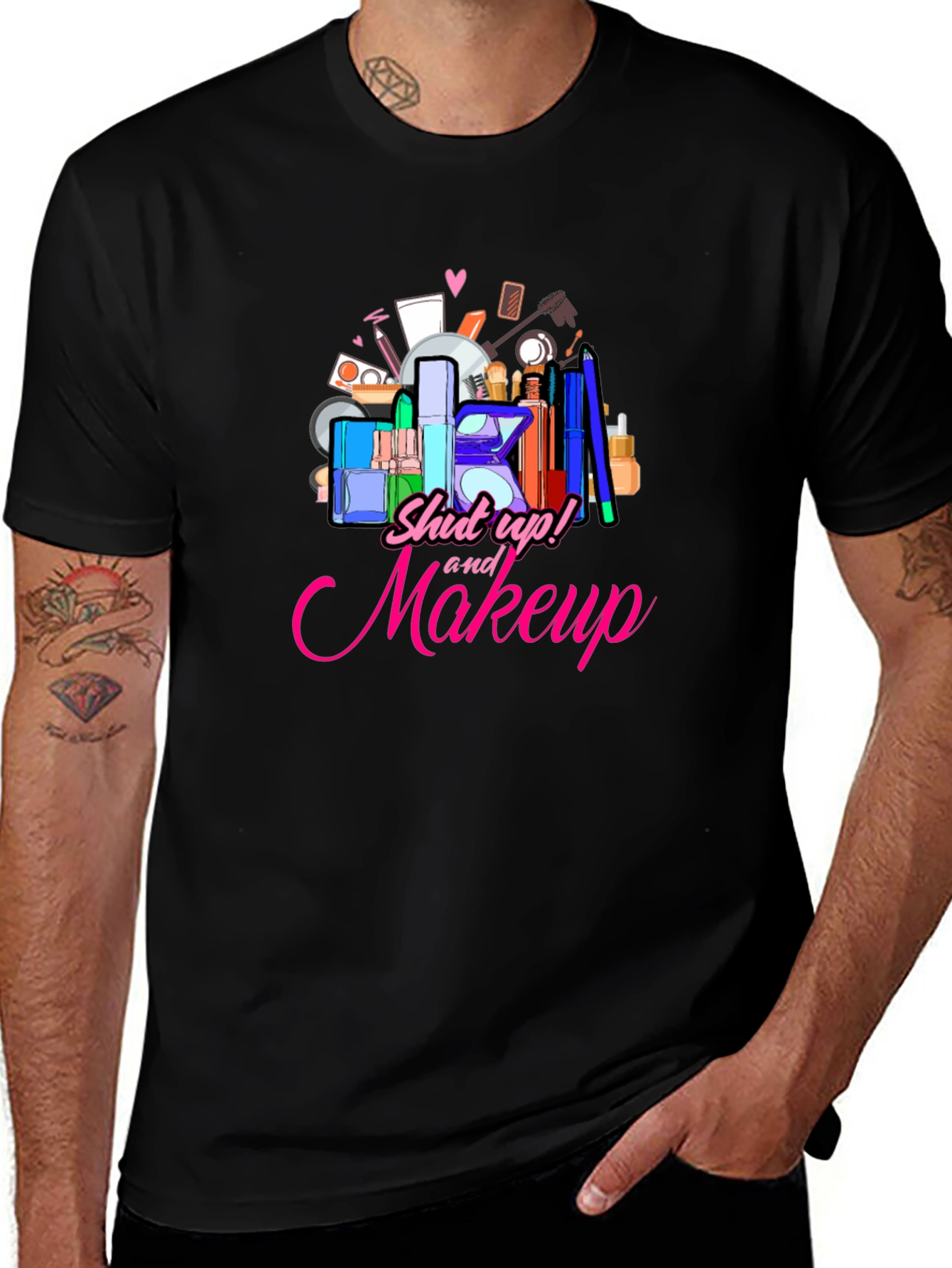 Shut Up and Makeup T-Shirt
