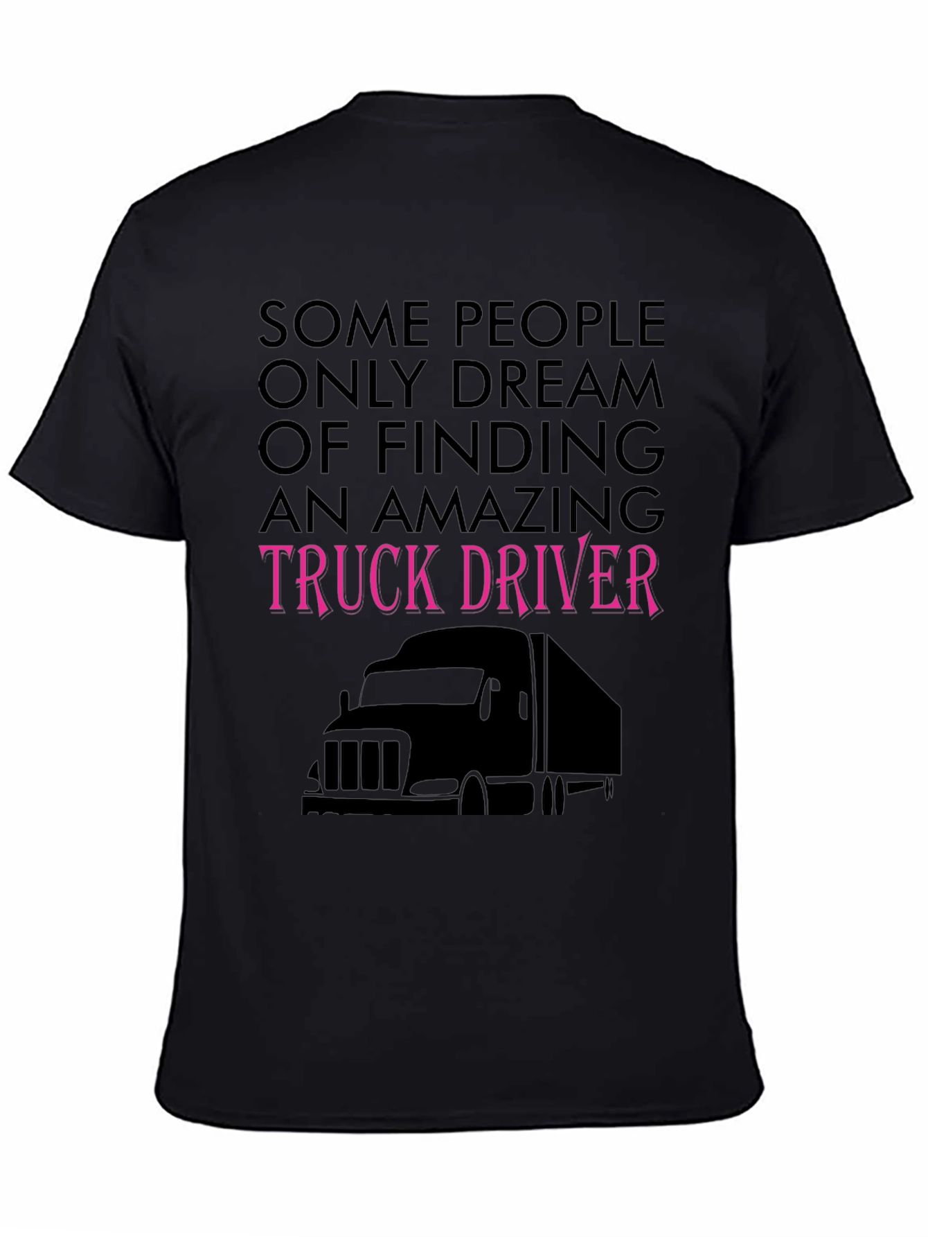 Amazing Truck Driver Tee - Black Novelty T-Shirt