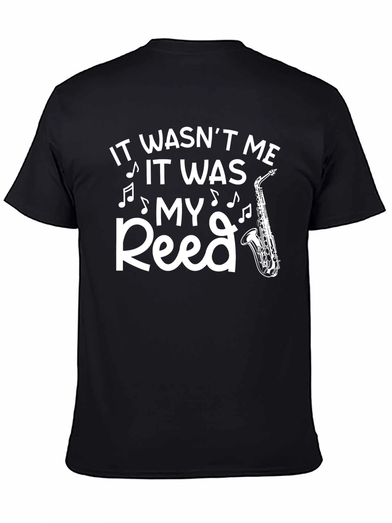 It Wasnt Me It Was My Reed Saxophone T-Shirt