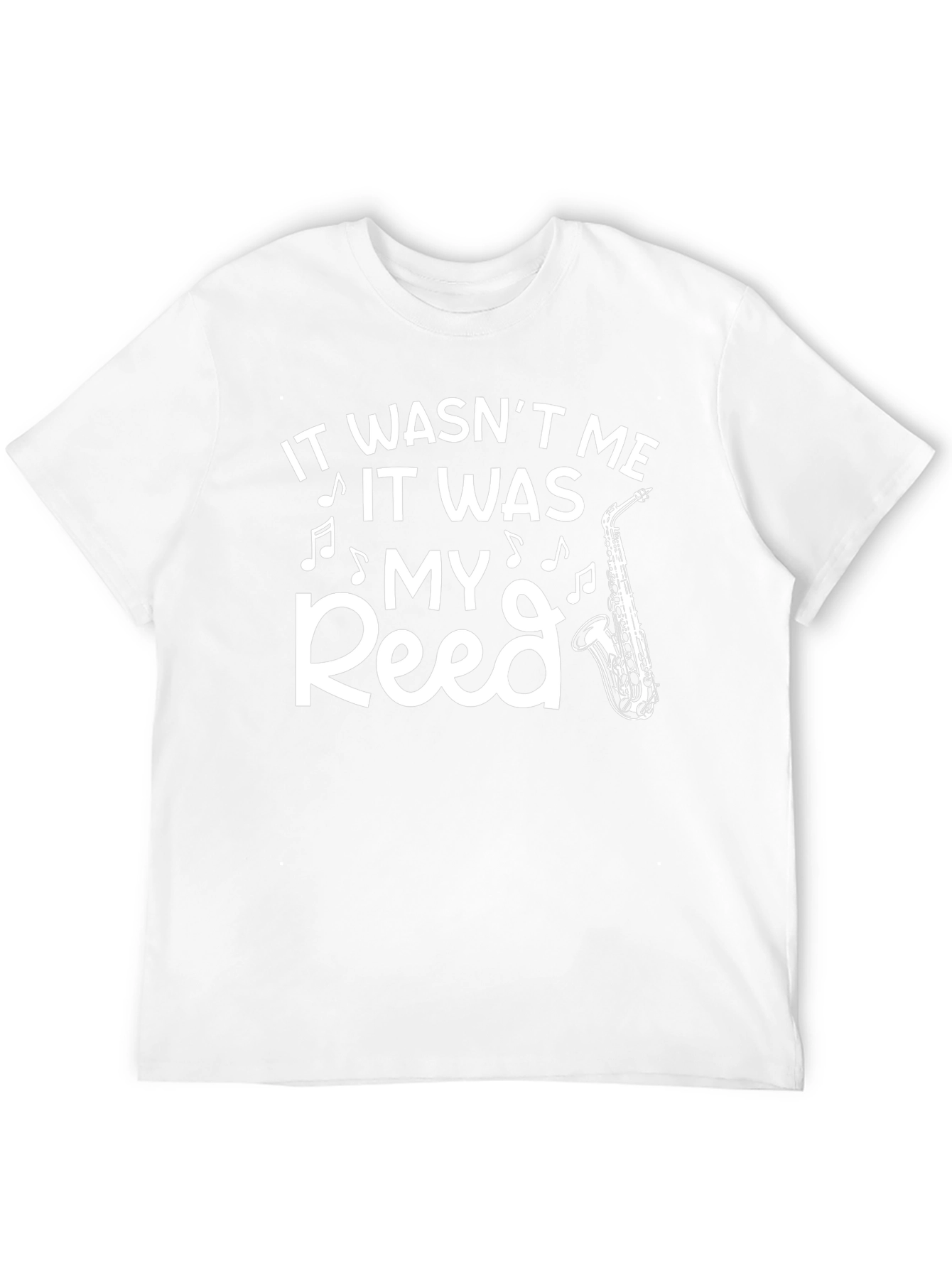 It Wasnt Me It Was My Reed Saxophone T-Shirt